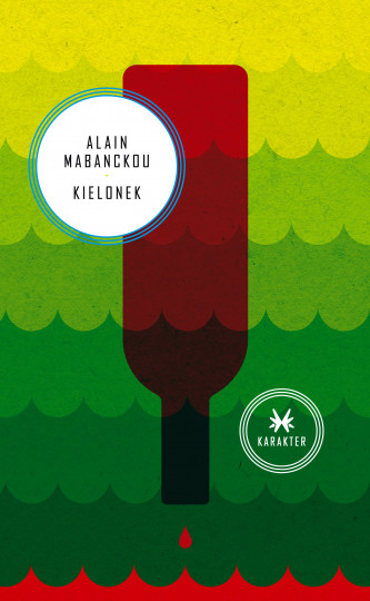okładka książki „Kielonek” Alaina Mabanckou / Wydawnictwo Karakter 