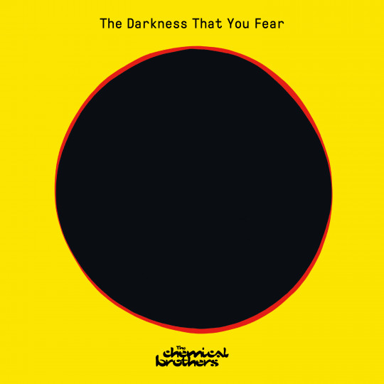 The Chemical Brothers – The Darkness That You Fear / okładka singla 