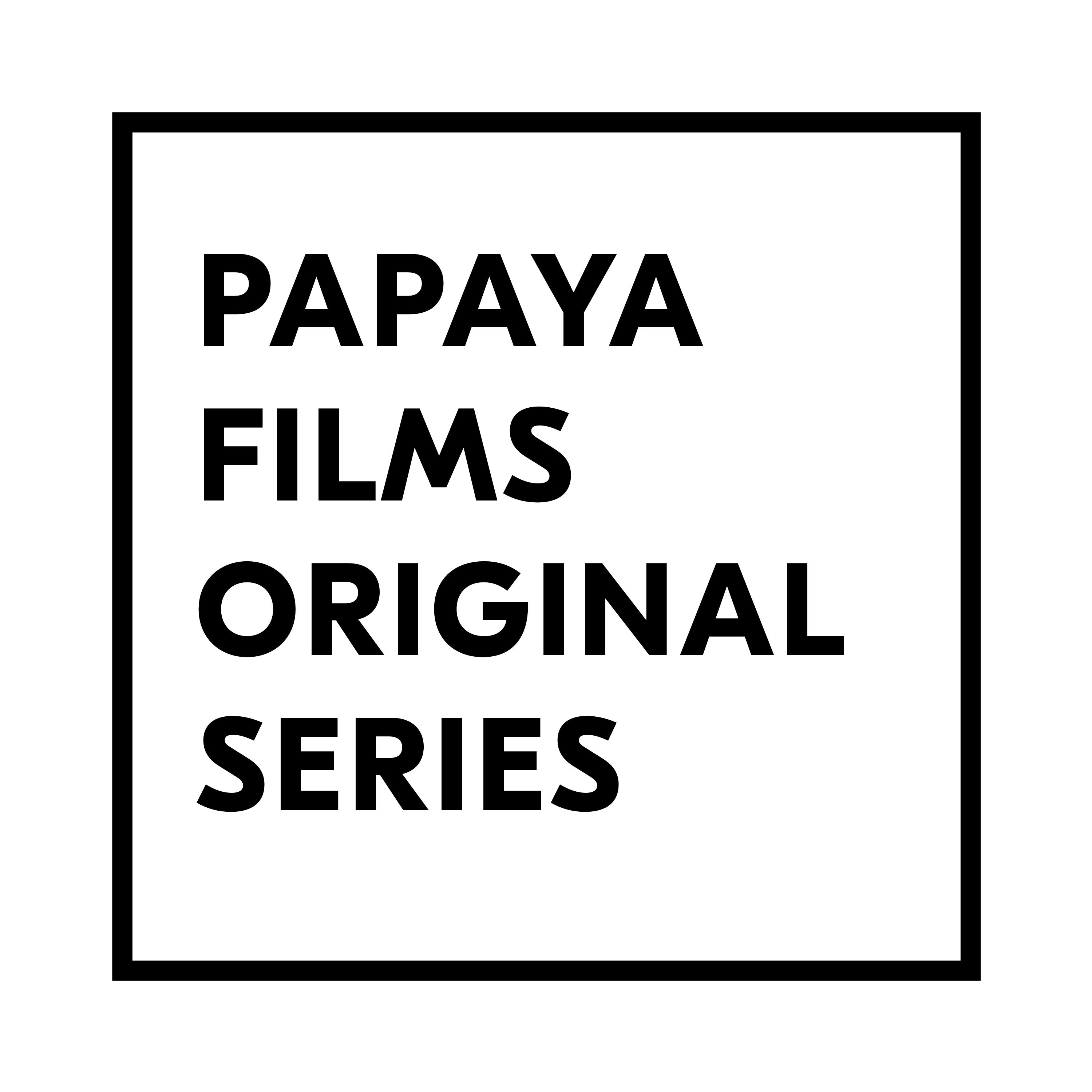 Papaya Films Original Series